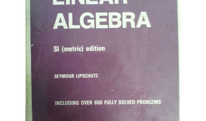 Schaum's outline of linear algebra