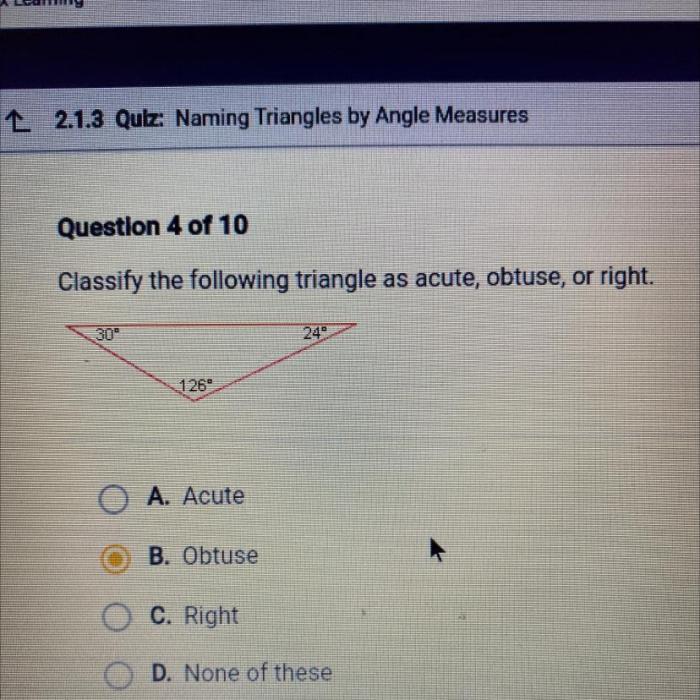 Classify the following triangle as acute obtuse or right